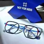 lunettes enfants Not For Kids Gaël & Sophie Opticiens 30800 Saint-Gilles